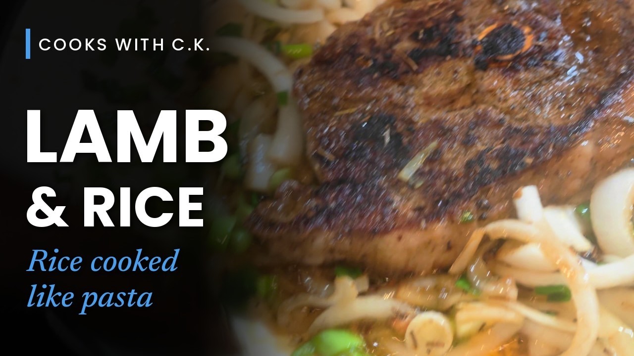 Lamb Leg Steak & Rice, Plus My Rice Hack (Cooks with C.K.)